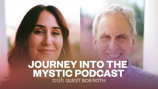 Journey into the Mystic Exploring Eros and Mysticism with Guest Bob Roth [upl. by Ttelrahc347]