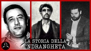 LA STORIA DELLA NDRANGHETA  DALLE ORIGINI AD OGGI [upl. by Nide194]