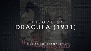 Episode 21  Dracula 1931 Audio Only [upl. by Quintie]