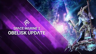 Space Marine 2  Obelisk Update Trailer [upl. by Etezzil]