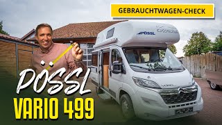 GEBRAUCHTWAGENCHECK 🚐✨ Pössl Vario 499  Kompaktes Wohnmobil mit großartigem Raumgefühl 🚐✨ [upl. by Etnud]