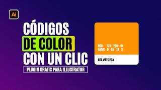 Como generar CÓDIGOS DE COLOR inmediato  RGB  CMYK  HEX  Plugin GRATIS para ILLUSTRATOR [upl. by Atnad]