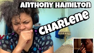 ANTHONY HAMILTON “ CHARLENE “ REACTION [upl. by Blithe306]