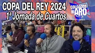 DESDE MÁLAGA COLGADOS EN LA COPA DEL REY  1ª Jornada de Cuartos [upl. by Jaycee]