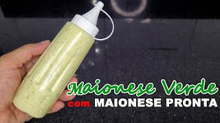 COMO FAZER MAIONESE VERDE COM MAIONESE PRONTA [upl. by Eusebio]