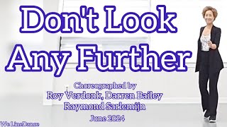 Dont Look Any Further linedance  High improver  June 2024 [upl. by Aicella]