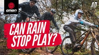 Can Rain Stop Play  What To Wear Mountain Biking In Wet Weather [upl. by Anaid]