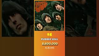 The Top 10 Selling Beatles Albums popularsongs [upl. by Ogir]