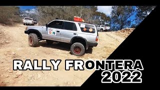 RALLY FRONTERA 2022 4X4 PARTE 1 UNA EXPERIENCIA QUE NO TE PUEDES PERDER [upl. by Hedi]