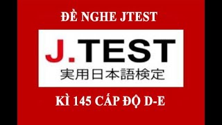 JTEST 145 DElistening to N3N4 Đề kỳ 145 cấp độ DE N3N4  có đáp án 第145回 JTEST実用日本語検定 [upl. by Inna]