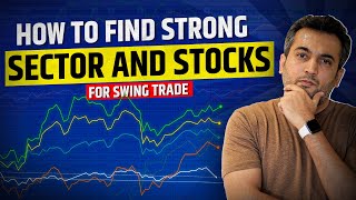 How To Find Strong Sector and Stocks  सही Sector और Stocks कैसे चुनें   Swing Trade [upl. by Straus]