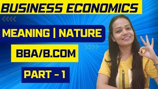 Business Economics  Meaning  Concept  Nature  Simple Explanation  Part  1  BBABCOM bbabcom [upl. by Tobie]