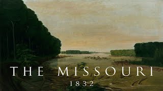 The Missouri 1832 [upl. by Clemen]