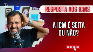 RESPONDENDO AOS ICMs  A ICM É OU NÃO UMA SEITA [upl. by Yoho]