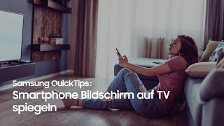 Samsung QuickTips – How To Wie kann ich meinen Smartphone Bildschirm auf TV spiegeln [upl. by Siouxie14]