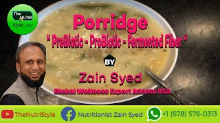 Porridge “ProbioticPrebioticFermentable Fiber” [upl. by Ettevad]