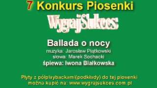 quotBallada o nocyquot  7 Konkurs Piosenki quotWygraj Sukcesquot [upl. by Pelmas]