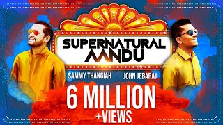 Supernatural Aandu  Sammy Thangiah  John Jebaraj  Official Video [upl. by Jenkel346]