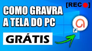 COMO GRAVAR A TELA DO PC GRÁTIS [upl. by Emmie]