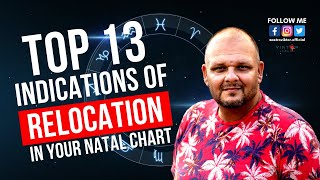 Top 13 Indications of Relocation in your Natal Chart [upl. by Hake]