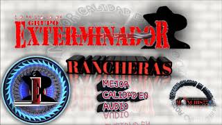 exterminador rancheras [upl. by Rebmaed]