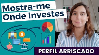 Mostrame Onde Investes Ep4 Perfil Arriscado  Renda Maior [upl. by Levana]