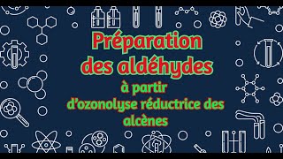 02 Préparation des aldéhydes à partir d’ozonolyse réductrice des alcènes [upl. by Bayard]