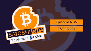 Satoshi Bits  Ep 27 27092024 [upl. by Nevyar182]