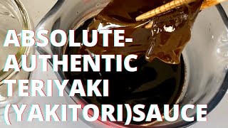 Best TERIYAKI yakitori Sauce Recipe AbsoluteAuthentic Japanese Teriyaki sauce Without Mirin [upl. by Nolek]