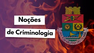 NOÇÕES DE CRIMINOLOGIA  PMCE [upl. by Ingeberg]