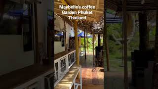 Maybelle’s Coffee Garden  Phuket Thailand  Nice peaceful place to stop for coffee and food [upl. by Marlette]