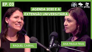 ESTAÇÃO EX  T1E3  Agenda 2030 e a extensão universitária [upl. by Darbie]