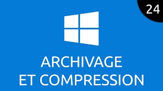 Windows 24  archivage et compression [upl. by Liagibba832]