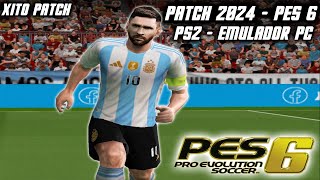 ✅ PARCHE ACTUALIZADO a MARZO de 2024 para PES 6 🔥  XITO Patch PS2 [upl. by Yerac]