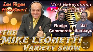 The Mike Leonetti Variety Show Ep 28  Rocco Cammarata  Sal Santiago [upl. by Lashond220]