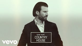 Sam Hunt  Country House Official Audio [upl. by Dorena]