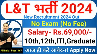 Larsen amp Toubro Recruitment 2024  LampT Recruitment 2024  LampT Job Vacancy 2024  New Vacancy 2024 [upl. by Kalli]