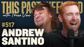 Andrew Santino  This Past Weekend w Theo Von 517 [upl. by Nnylyram]