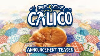 Quilts amp Cats of Calico  Announcement Teaser [upl. by Aneelahs]