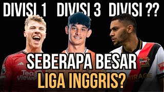 Dari Premier League Sampai Liga TARKAM Inggris Bahas Sistem Liga Inggris [upl. by Madelaine]