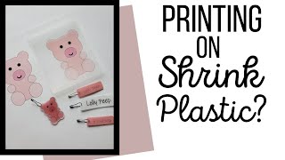 Printing on Shrink Plastic Lets Try [upl. by Rheinlander471]