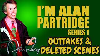 Im Alan Partridge Series 1 Outtakes amp Deleted scenes Steve CooganHD [upl. by Etak]