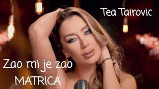 2022 Matrica Tea Tairovic  Zao mi je zao official cover [upl. by Carolyn777]