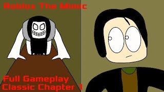 Roblox The Mimic Classic  Chapter 1  Full Gameplay with MatthewDecember2025 [upl. by Nyleikcaj804]