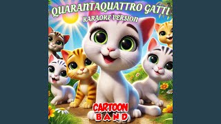 Quarantaquattro Gatti Karaoke Version [upl. by Koh]