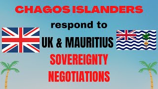 Chagos Islanders  Hear our views on UK amp Mauritius sovereignty negotiations  Chagos is British [upl. by Archaimbaud411]