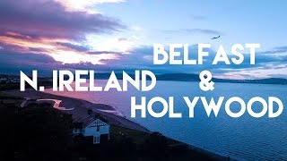 DJI Phantom 4 Explores of Holywood amp Belfast [upl. by Libby]