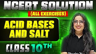 Acid Bases and Salt  Complete NCERT WITH BACK EXERCISE in 1 Video  Class 10th Board [upl. by Ordnasela]