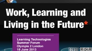 Work Learning Living in the future Futurist Speaker Gerd Leonhard Learning Tech Conf 2013 [upl. by Namwob]