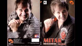 Mitar Miric  Druge gledaj a misli na mene  Audio 2011 HD [upl. by Venice]